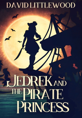 Jedrek And The Pirate Princess: Premium Hardcov... Book Cover