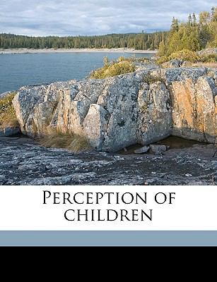 Perception of Children 1175728578 Book Cover