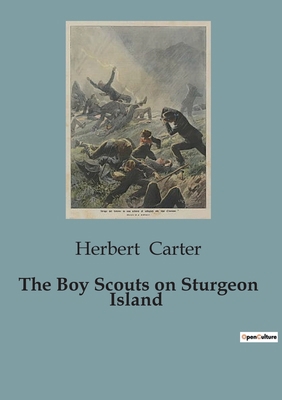 The Boy Scouts on Sturgeon Island: Adventures o... B0CJ7M4NDX Book Cover