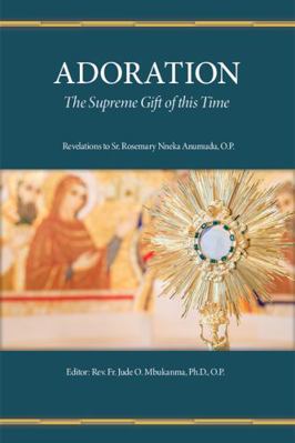 Paperback Adoration : The Supreme Gift of This Time Book
