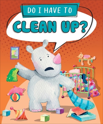 Do I Have to Clean Up? B0BV63YFDZ Book Cover