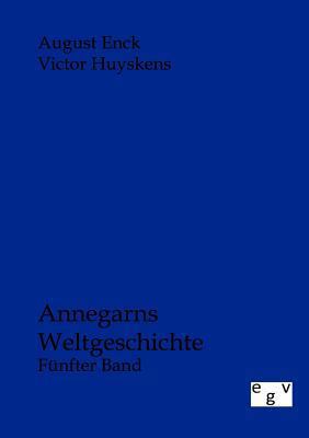 Annegarns Weltgeschichte [German] 3863825349 Book Cover