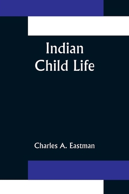 Indian Child Life 9356315019 Book Cover