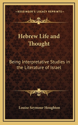 Hebrew Life and Thought: Being Interpretative S... 1163317799 Book Cover