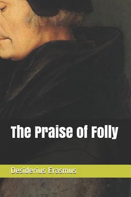 The Praise of Folly 1723779652 Book Cover