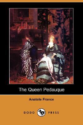 The Queen Pedauque (Dodo Press) 1406581542 Book Cover