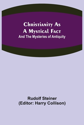 Christianity As A Mystical Fact; And The Myster... 9355347480 Book Cover