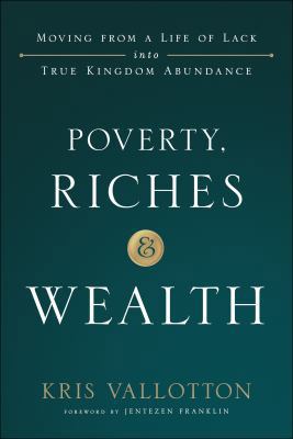 Poverty, Riches and Wealth: Moving from a Life ... 0800799011 Book Cover