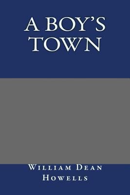 A Boy's Town 1490374388 Book Cover