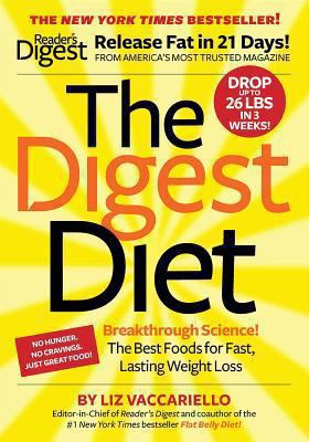 The Digest Diet: The Best Foods for Fast, Lasti... 1621451445 Book Cover