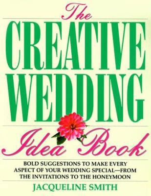 Creative Wedding Idea Book 1558504257 Book Cover