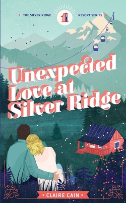 Unexpected Love at Silver Ridge 1660131480 Book Cover