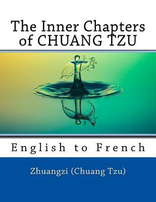 The Inner Chapters of CHUANG TZU: English to Fr... 1974512606 Book Cover