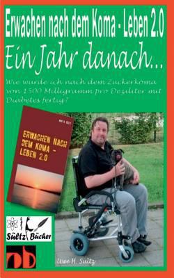 Erwachen nach dem Koma - Leben 2.0 - Ein Jahr s... [German] 3748108672 Book Cover