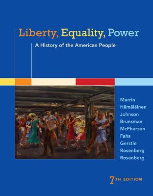 Liberty, Equality, Power: A History of the Amer... 1305084136 Book Cover