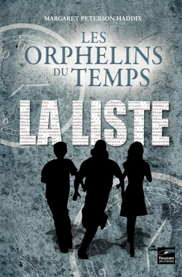 LES ORPHELINS DU TEMPS T01 La liste [French] 2810002835 Book Cover