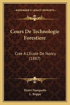 Cours De Technologie Forestiere: Cree A L'Ecole... [French] 1168113504 Book Cover