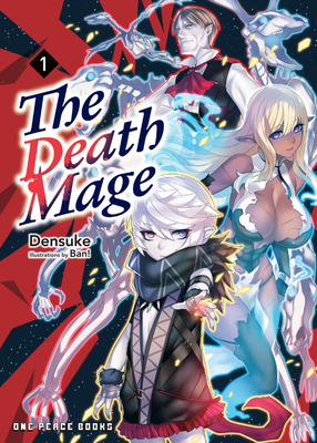 The Death Mage Volume 1: The Manga Companion 1642732451 Book Cover