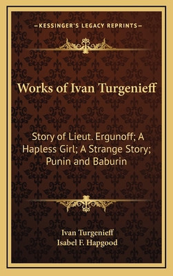 Works of Ivan Turgenieff: Story of Lieut. Ergun... 1163322164 Book Cover