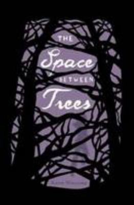 The Space Between Trees 0811877299 Book Cover