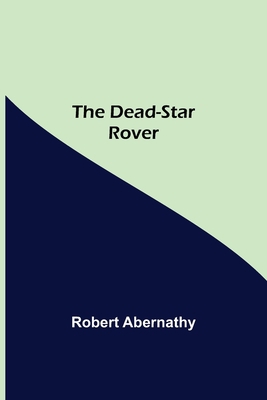The Dead-Star Rover 9354599443 Book Cover