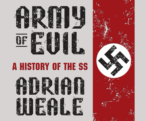 Army of Evil: A History of the SS 1520020074 Book Cover