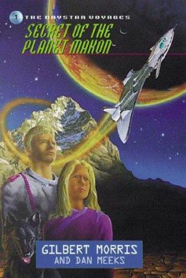 Secret of the Planet Makon (Daystar Voyages Ser... 080244105X Book Cover