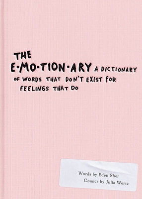 The Emotionary: A Dictionary of Words That Don'... 0448493845 Book Cover