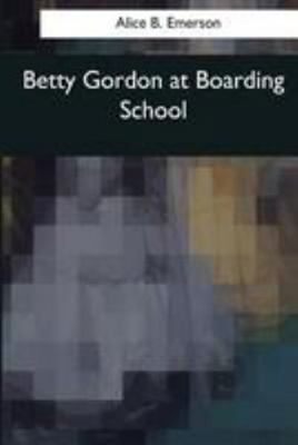 Betty Gordon at Boarding School 1544072899 Book Cover