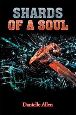 Shards of a Soul 1543419909 Book Cover