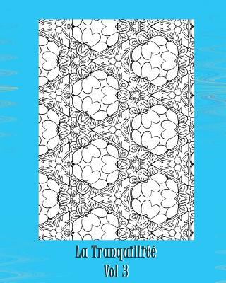 La Tranquillite [French] 1535393483 Book Cover