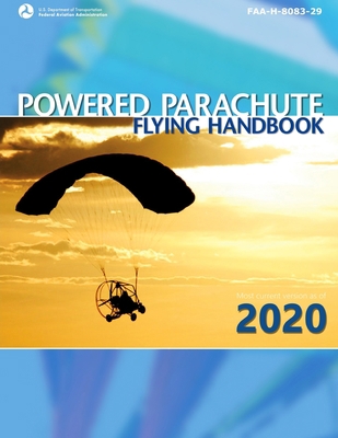 Powered Parachute Flying Handbook (Federal Avia... 1791672914 Book Cover