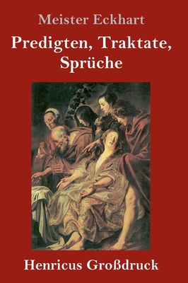 Predigten, Traktate, Sprüche (Großdruck) [German] 3847826638 Book Cover