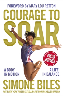 Courage to Soar: A Body in Motion, a Life in Ba... 0310759668 Book Cover