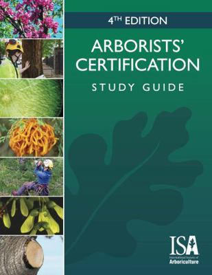 Arborists' Certification Study Guide, 4th Edition 1943378215 Book Cover