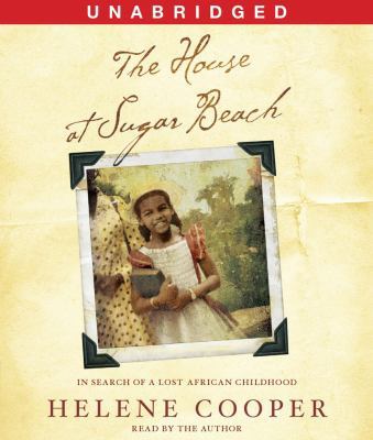 The House at Sugar Beach: In Search of a Lost A... 0743579518 Book Cover