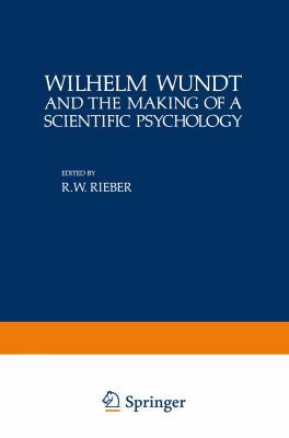 Wilhelm Wundt and the Making of a Scientific Ps... 1468483420 Book Cover