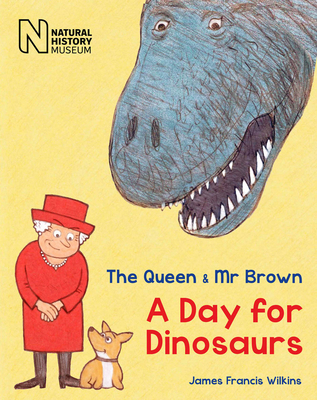 The Queen & MR Brown: A Day for Dinosaurs 0565093541 Book Cover