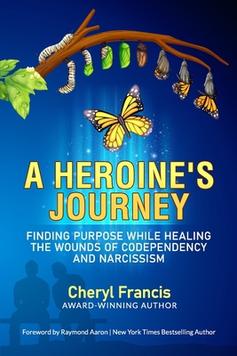 A Heroine's Journey: Finding Purpose While Heal... 1772774243 Book Cover