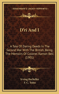 D'Ri and I: A Tale of Daring Deeds in the Secon... 1164785028 Book Cover