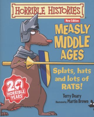 Measly Middle Ages (Horrible Histories 25th Ann... 1407135767 Book Cover