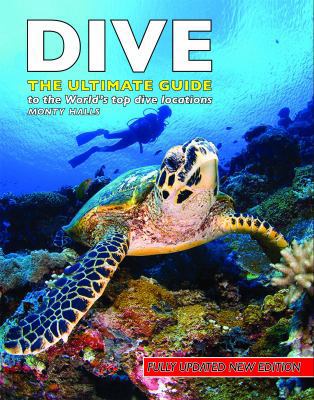 Dive: The Ultimate Guide to the World's Top Div... 1554074029 Book Cover