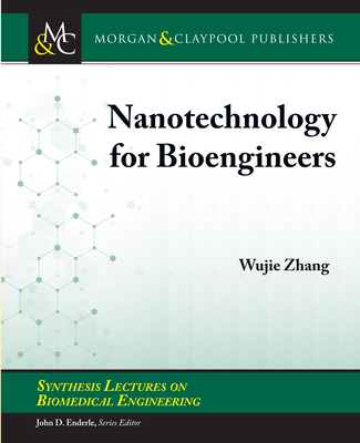 Nanotechnology for Bioengineers 1681739216 Book Cover