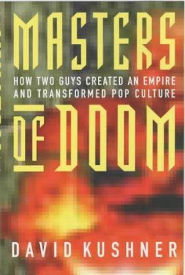 Masters of Doom : How Two Guys Created an Empir... 0749924756 Book Cover