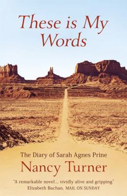 These is My Words: The Diary of Sarah Agnes Pri... 0340717785 Book Cover