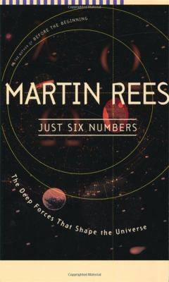 Just Six Numbers: The Deep Forces That Shape th... 0465036732 Book Cover