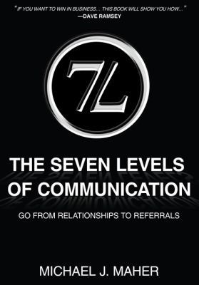 7L the Seven Levels of Communication: Go from R... 1452033978 Book Cover