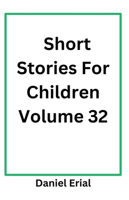 Short Stories For Children Volume 32 B0FTD6QX1Y Book Cover