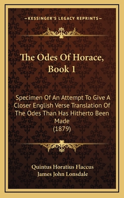 The Odes Of Horace, Book 1: Specimen Of An Atte... 1169087957 Book Cover