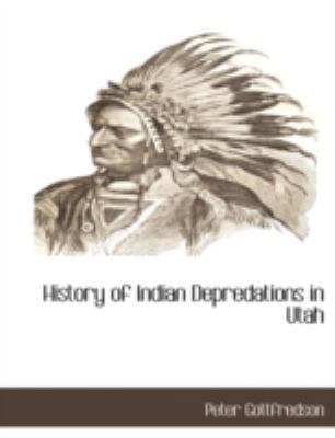 History of Indian Depredations in Utah 1117875768 Book Cover